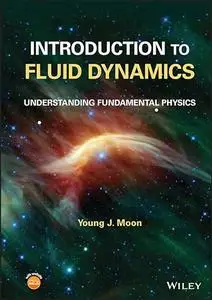 Introduction to Fluid Dynamics: Understanding Fundamental Physics