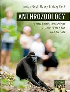 Anthrozoology: Human-Animal Interactions in Domesticated and Wild Animals