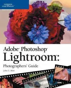 Adobe Photoshop Lightroom Photographers' Guide (Repost)