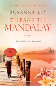 «Tilbage til Mandalay» by Rosanna Ley