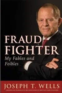 Fraud Fighter: My Fables and Foibles