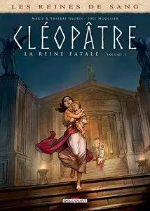 Les reines de sang - Cléopâtre, la Reine fatale - Tome 3