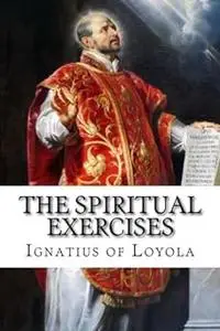 The Spiritual Exercises