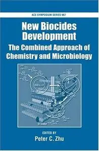 New Biocides Development. The Combined Approach of Chemistry and Microbiology (Repost)