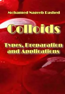 "Colloids: Types, Preparation and Applications" ed. by Mohamed Nageeb Rashed