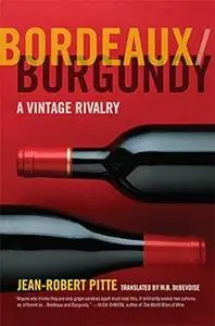 Bordeaux/Burgundy: A Vintage Rivalry