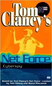 Net Force 07: Cyberspy by Tom Clancy, Steve Pieczenik