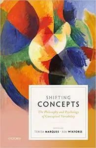 ncepts: The Philosophy and Psychology of Conceptual Variability