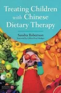 Treating Children with Chinese Dietary Therapy