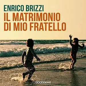 «Il matrimonio di mio fratello» by Enrico Brizzi
