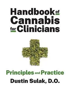 Handbook of Cannabis for Clinicians: Principles and Practice