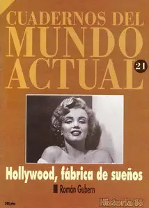 Cuadernos Del Mundo Actual (Tom 21): Hollywood, Fabrica De Sueños