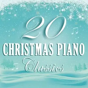 Various Artists - Classical Christmas Music and Canciones De Navidad: Christmas Piano (Classics) (2014)