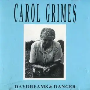 Carol Grimes - Daydreams & Danger (1988) {Instant/Line}