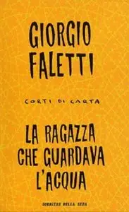 Giorgio Faletti - La ragazza che guardava l'acqua