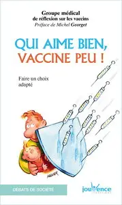 Jouvence Pratiques et Michel Georget, "Qui aime bien, vaccine peu !"