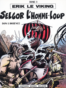 Erik le Viking - Tome 3 - Selgor, L'homme-loup