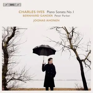 Joonas Ahonen - Charles Ives & Bernhard Gander: Piano Works (2021)