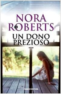 Un dono prezioso - Nora Roberts