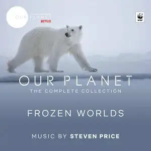 Steven Price - Our Planet Collection (2019) [Official Digital Download]