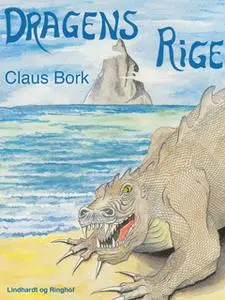«Dragens Rige» by Claus Bork