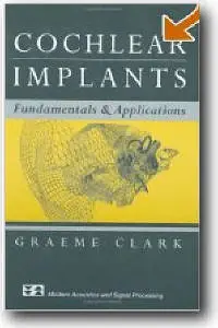 Graeme Clark, «Cochlear Implants: Fundamentals and Applications»  (Repost)