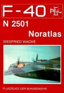 Nord N-2501 Noratlas (F-40 Flugzeuge Der Bundeswehr 3) (Repost)