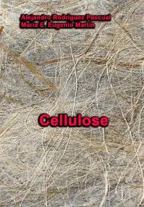 "Cellulose" ed. by Alejandro Rodríguez Pascual,  Maria E. Eugenio Martin
