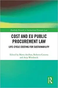 Cost and EU Public Procurement Law: Life-Cycle Costing for Sustainability