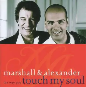 Marshall & Alexander - The Way You Touch My Soul (2002)