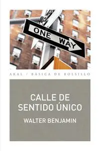 «Calle de sentido único» by Walter Benjamin