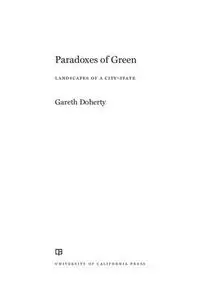 Paradoxes of Green: Landscapes of a City-State