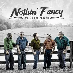 Nothin' Fancy - It's A Good Feeling (2017)
