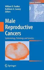 Male Reproductive Cancers: Epidemiology, Pathology and Genetics