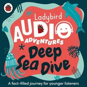 «Deep Sea Dive» by Ladybird