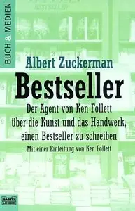 Bestseller: Der Agent von Ken Follett über die Kunst und das Handwerk, einen Bestseller zu schreiben (repost)