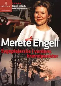 «Sygeplejerske i verdens brændpunkter» by Merete Engell