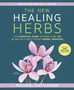 «The New Healing Herbs» by Michael Castleman