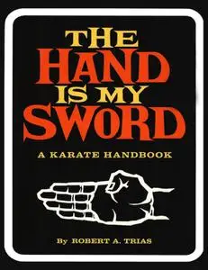 The Hand Is My Sword: A Karate Handbook