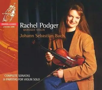Rachel Podger - Johann Sebastian Bach: Complete Sonatas & Partitas for Violin Solo (2002)