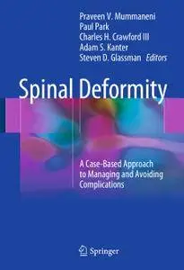 Spinal Deformity: A Case-Based Approach to Managing and Avoiding Complications