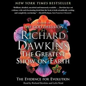 «The Greatest Show on Earth: The Evidence for Evolution» by Richard Dawkins