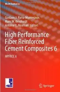 High Performance Fiber Reinforced Cement Composites 6: HPFRCC 6 (RILEM Bookseries)