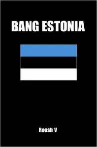 Bang Estonia: How To Sleep With Estonian Women In Estonia