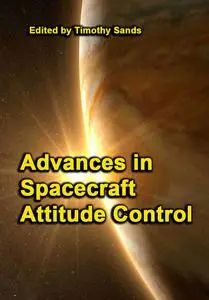 "Advances in Spacecraft Attitude Control" ed. by Timothy Sands
