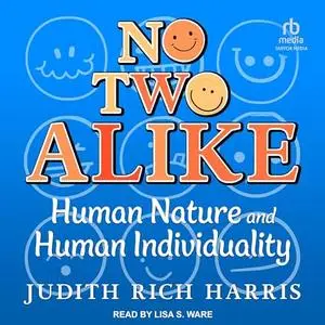 No Two Alike: Human Nature and Human Individuality [Audiobook]