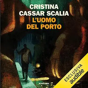 «L'uomo del porto» by Cristina Cassar Scalia