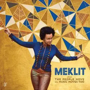 Meklit - When the People Move the Music Moves Too (2017)