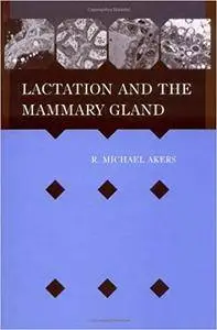 Lactation and the Mammary Gland