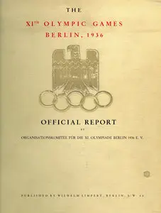 The XIth Olympic Games Berlin, 1936 Official Report,  Volume  II